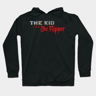 The kid and The Ripper Logo Hoodie